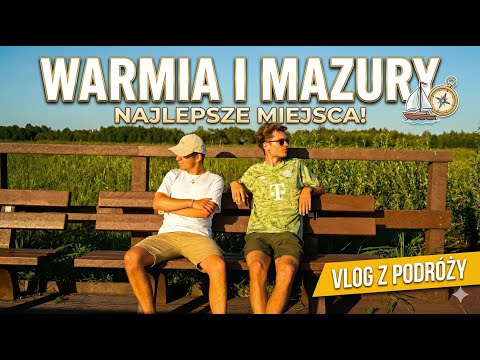 WARMIA I MAZURY - Będziesz w szoku jak RÓŻNORODNY JEST ten region! To DUŻO WIĘCEJ niż Mikołajki!