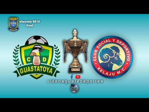 Guastatoya 2 - 0 Xelajú | Final - Clausura 2018