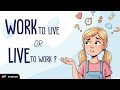 English Podcast Do You Work To Live Or Live To Work Work Life Balance Talk