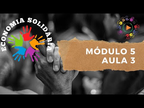 Módulo 5   Aula 3  Plano Nacional de Economia Solidária