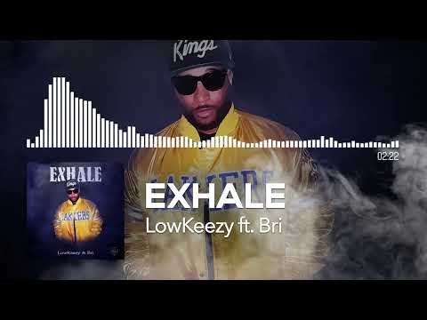 LowKeezy -Exhale
