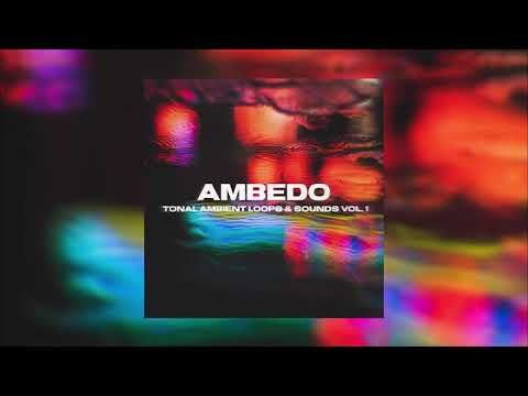 AMBEDO - Tonal Ambient Loops & Sounds Vol. 1 | By Felkee