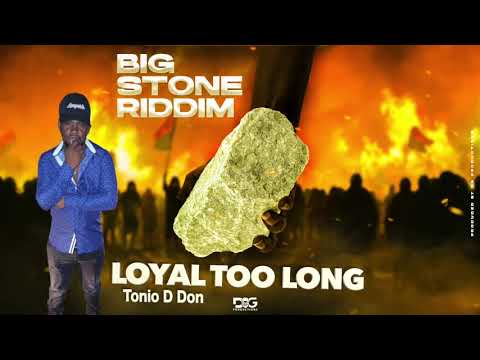 Tonio D Don - Loyal Too Long [Big Stone Riddim] Soca 2021