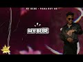 My Bebe - Pawaboy AB (Official Lyrics Video)