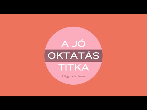 A jó oktatás titka 5. - A Pygmalion hatás