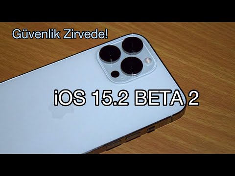 iOS 15.2 BETA 2 Yayımlandı! (iPhone da Güvenlik Zirvede)