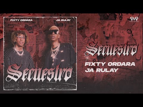 FIXTY ORDARA Y JA RULAY - Secuestro (Official Video)