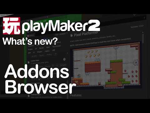 What's New in PlayMaker 2? Addons Browser!
