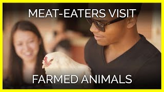 Meat-Eaters Visit Farmed Animals for the First Time