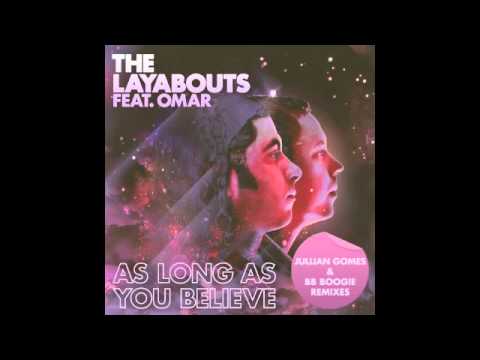 The Layabouts feat. Omar - As Long As You Believe (Jullian Gomes Remix) (Snippet)