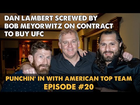 , title : 'Dan Lambert Screwed By Bob Meyrowitz On Contract To Buy UFC | Episode 20'
