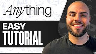 Anything Tutorial (2026): Step-By-Step
