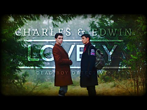 Charles & Edwin || Dead Boy Detectives || Lovely