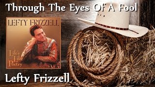 Lefty Frizzell - Through The Eyes Of A Fool