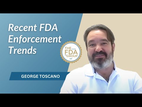Recent FDA Enforcement Trends with George Toscano - YouTube
