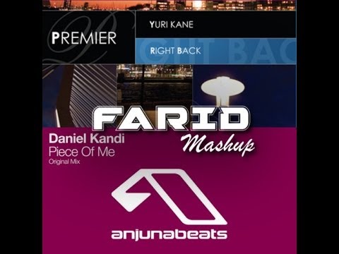 Daniel Kandi vs. Yuri Kane - Piece of Me Right Back (Farid Mashup) [FREE download]