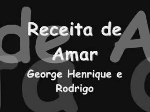 George Henrique e Rodrigo - Receita de amar.