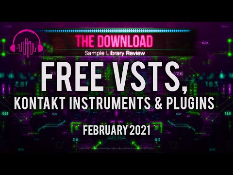 Best FREE VST Plugins, Instruments & Samples for February 2021 – The Download Show