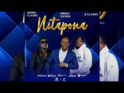 Prince Davida - NITAPONA ft. B Classic & Madini Classic (OFFICIAL AUDIO)