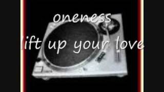 oneness - lift up your love