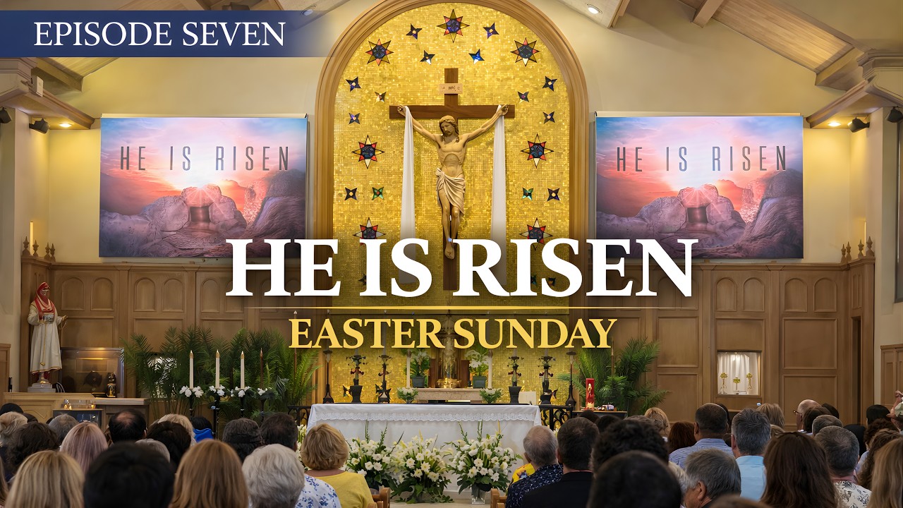 Holy Week Ep. 7 Easter Sunday: He Is Risen & It Changes Everything | Fr. John Amsberry