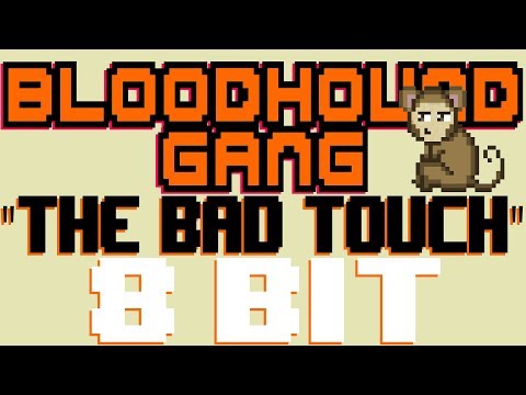 The Bad Touch [8 Bit Tribute to Bloodhound Gang] - 8 Bit Universe