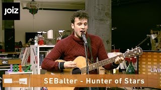 SEBalter - Hunter of Stars - Live at joiz