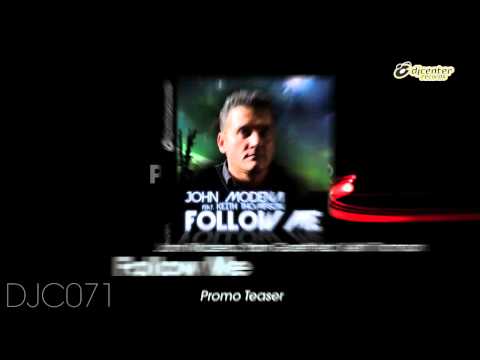 John Modena & Yann Garett Feat. Keith Thompson - Follow Me (Teaser)