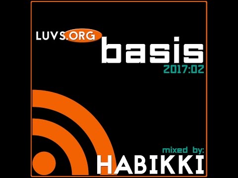 Luvs.org Sessions: [2017:02] Basis mixed by Habikki