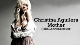 Vocal Showcase: Mother (John Lennon&#39;s Cover) - Christina Aguilera (2009)