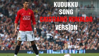 Kudukku Pottiya Song Cristiano Ronaldo Version  Cr