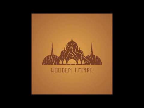 Wooden Empire - together we're alone