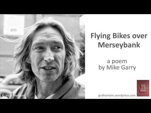 'Flying Bikes over Merseybank' - a poem by Mike Garry (godisamanc)