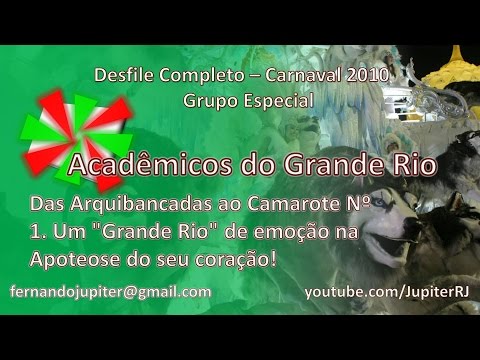 Desfile Completo Carnaval 2010 - Acadêmicos do Grande Rio