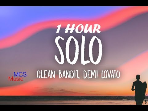 Clean Bandit - Solo 1 Hour Version