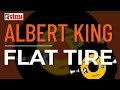 Albert King - Flat Tire (Official Audio)