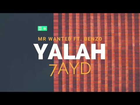 Mr Benzo x Mr Wanted - Yalah 7aYd (officiel Music Audio)