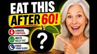 Over 60? ONLY 1 Fruit That Lowers Cortisol, Melts Belly Fat & Fixes Your Sleep