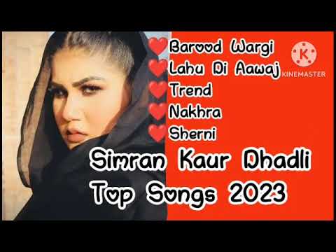 Simran Kaur Dhadli All Songs || Simran Kaur Dhadli All Song || Simran Kaur Dhadli New Punjabi Song