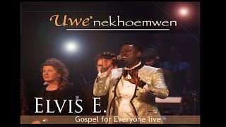 Uwe' nekhoemwen - Elvis E & Gospel for Everyone choir Live.