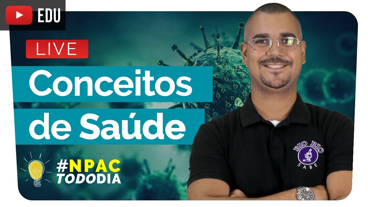 Conceitos Básicos e Programa de Saúde | Biologia | prof. Bio Bio | NPAC Todo Dia | Enem 2021