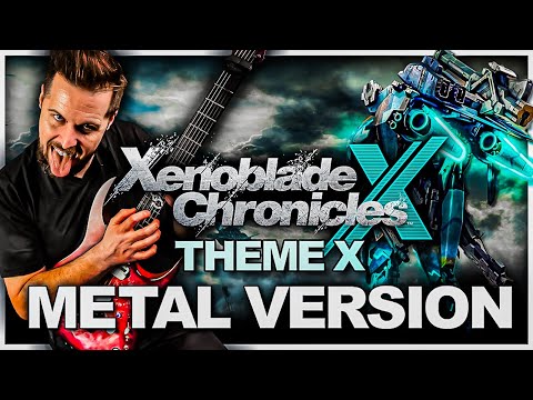 Theme X - Xenoblade Chronicles X - goes harder🎵 Metal Version