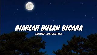 Download lagu Biarlah Bulan Bicara - Broery Marantika (Lirik Lagu) mp3