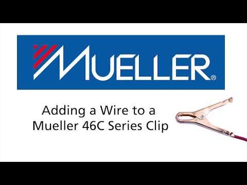 How to put a wire on a Mueller BU-46-series clip