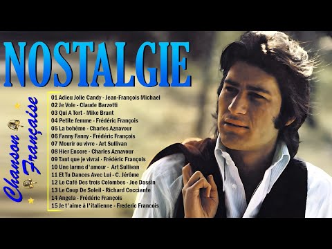 Vieilles Chansons Françaises🌹Mike Brant, Claude Barzotti,  Jean-François Michael, Art Sullivan...