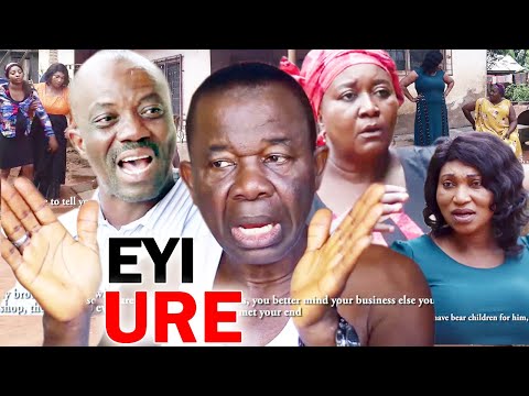 EYI URE Season 1&2 - Chiwetalu Agu 2020 Latest Nigerian Nollywood Comedy Movie Full HD