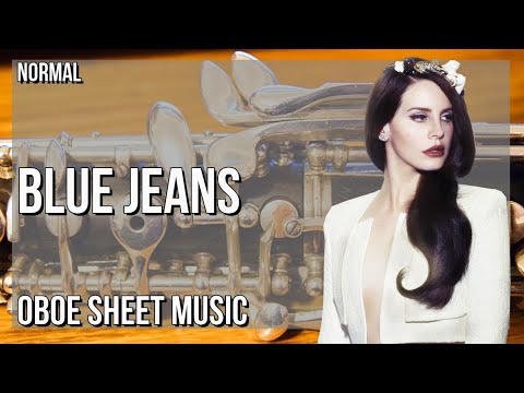 Oboe Sheet Music: How to play Blue Jeans by Lana Del Rey