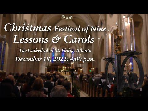 A Christmas Festival of Nine Lessons and Carols (December 18, 2022)