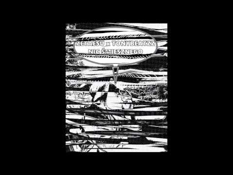 3.Zetaesu x Tonybeatzz - Wolność (Nic Śmiesznego)