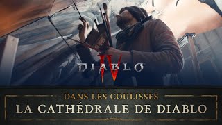 Diablo IV | Dans les coulisses | Cathédrale de Diablo